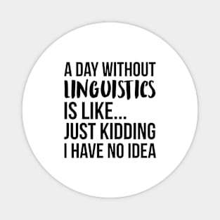 A Day Without linguistic Magnet